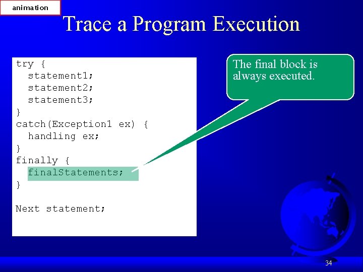 animation Trace a Program Execution try { statement 1; statement 2; statement 3; } animation Trace a Program Execution try { statement 1; statement 2; statement 3; }