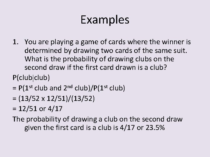 Examples 1. You are playing a game of cards where the winner is determined