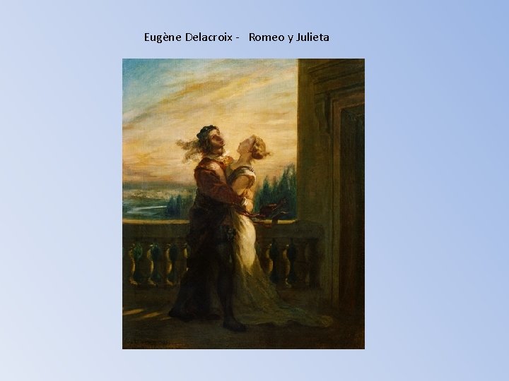 Eugène Delacroix - Romeo y Julieta 