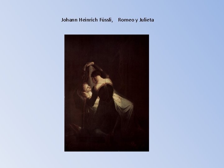 Johann Heinrich Füssli, Romeo y Julieta 
