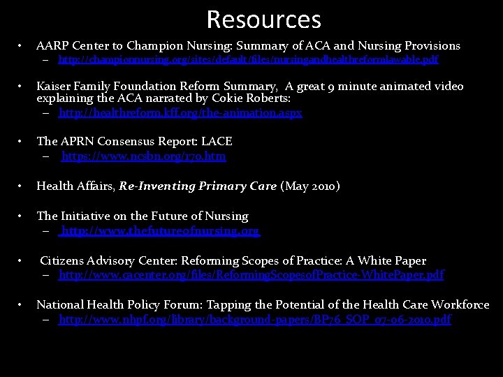 Resources • AARP Center to Champion Nursing: Summary of ACA and Nursing Provisions –