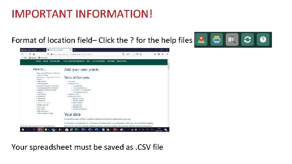 IMPORTANT INFORMATION! Format of location field– Click the ? for the help files Your