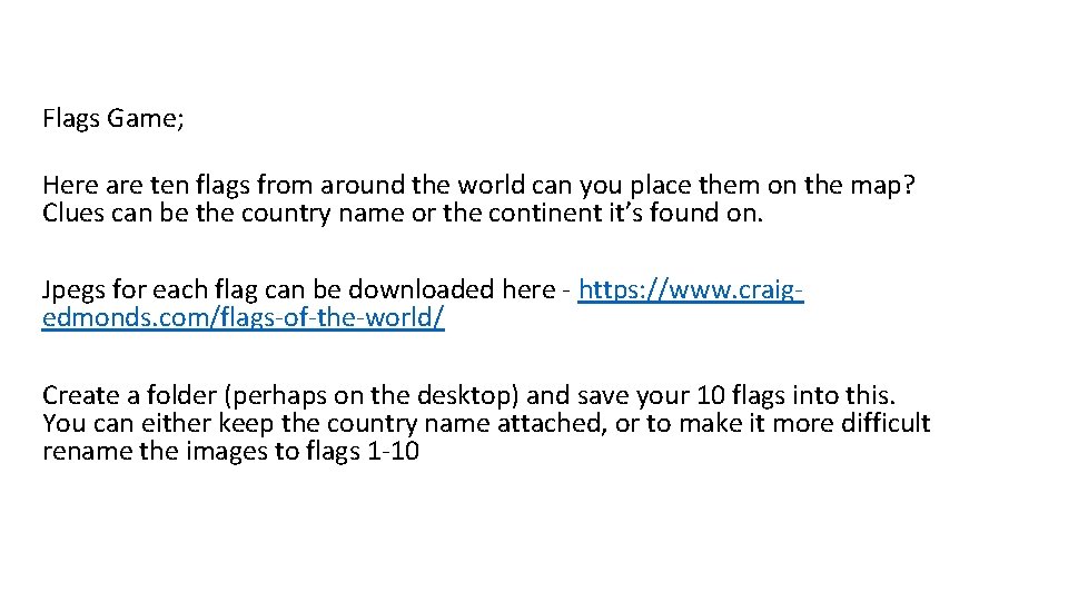 Flags Game; Here are ten flags from around the world can you place them