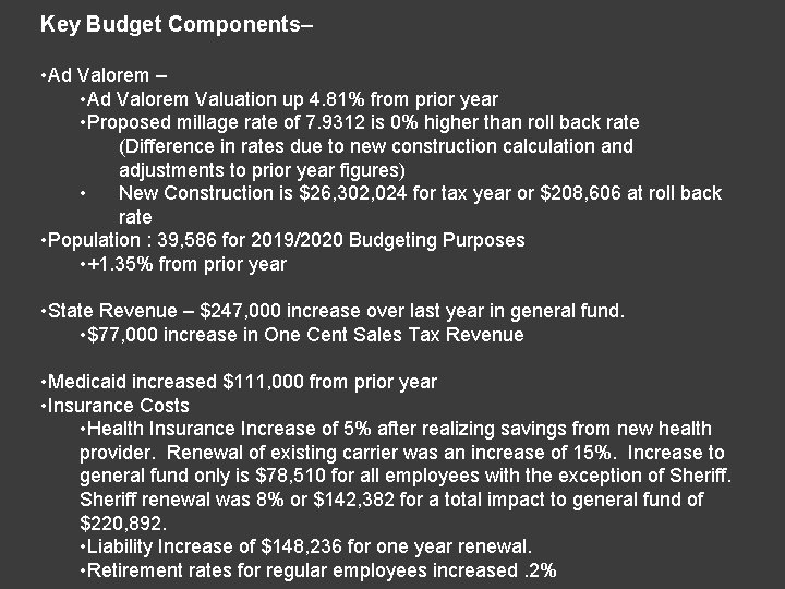 Key Budget Components– • Ad Valorem Valuation up 4. 81% from prior year •