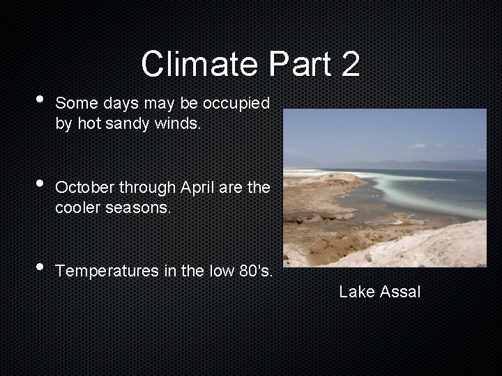  • • • Climate Part 2 Some days may be occupied by hot