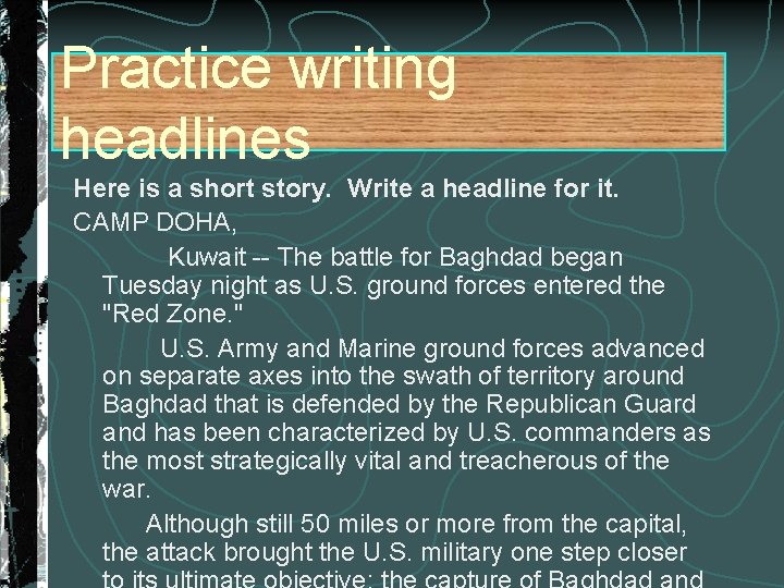 Practice writing headlines Here is a short story. Write a headline for it. CAMP