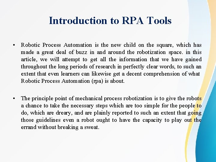 Introduction to RPA Tools • Robotic Process Automation is the new child on the