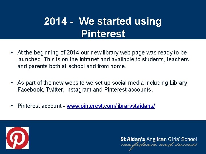 2014 - We started using Pinterest • At the beginning of 2014 our new