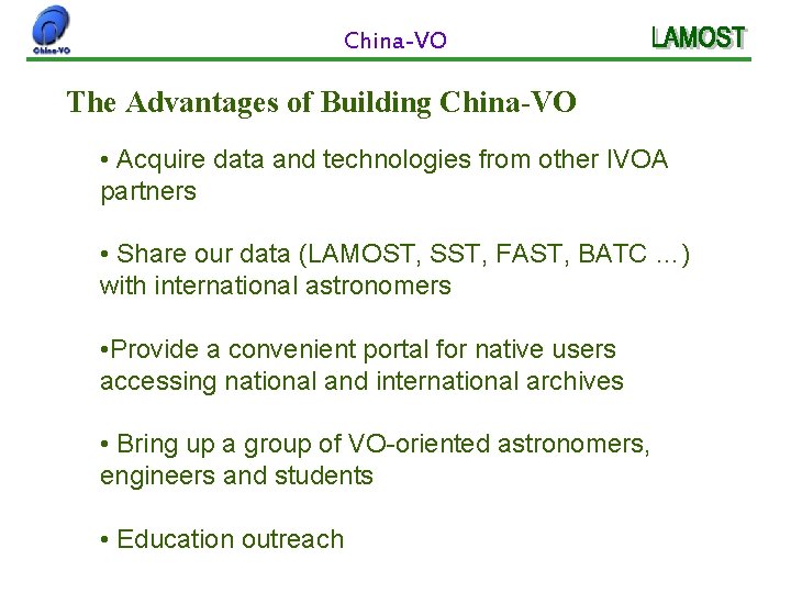 China-VO The Advantages of Building China-VO • Acquire data and technologies from other IVOA