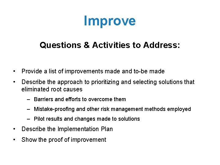 Improve Questions & Activities to Address: • Provide a list of improvements made and