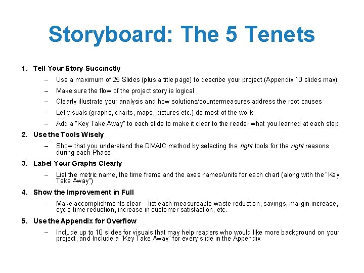 Storyboard: The 5 Tenets 1. Tell Your Story Succinctly – Use a maximum of