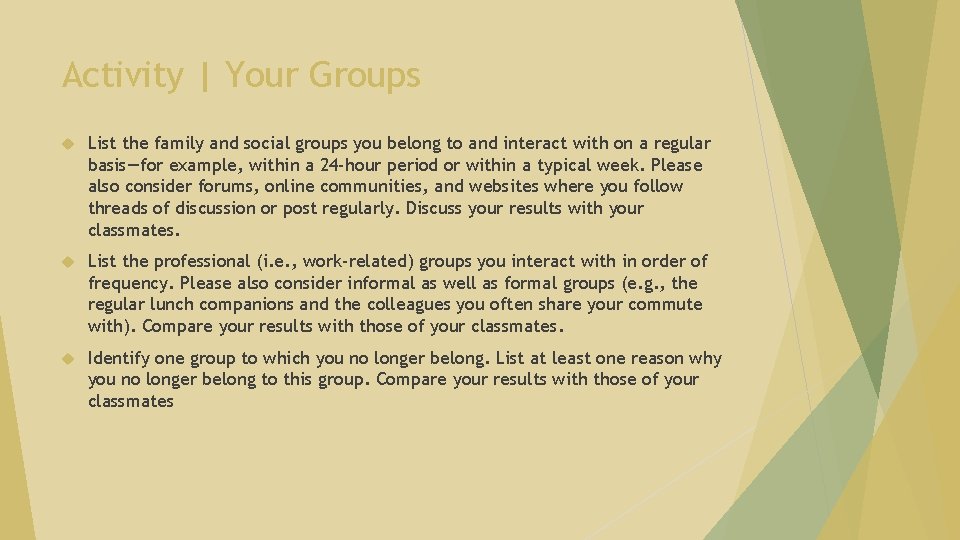 Activity | Your Groups List the family and social groups you belong to and