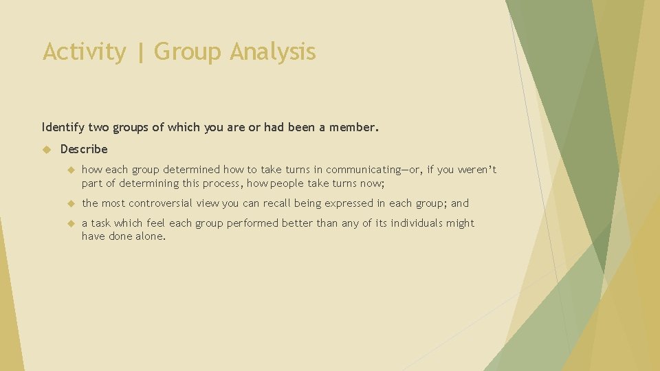 Activity | Group Analysis Identify two groups of which you are or had been