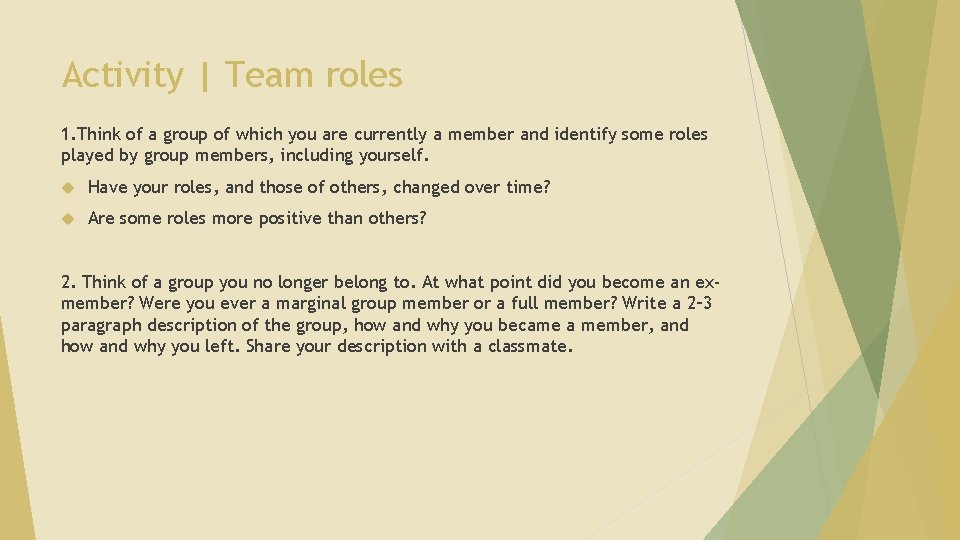 Activity | Team roles 1. Think of a group of which you are currently