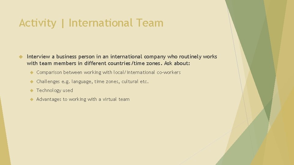 Activity | International Team Interview a business person in an international company who routinely
