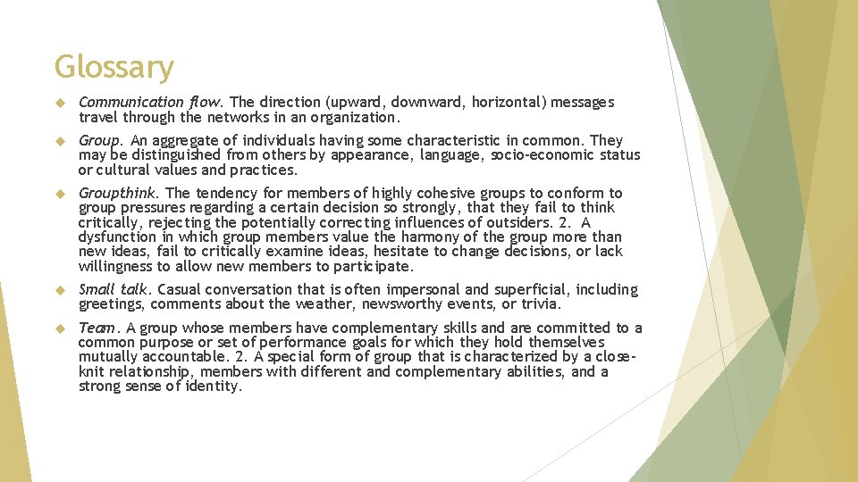 Glossary Communication flow. The direction (upward, downward, horizontal) messages travel through the networks in