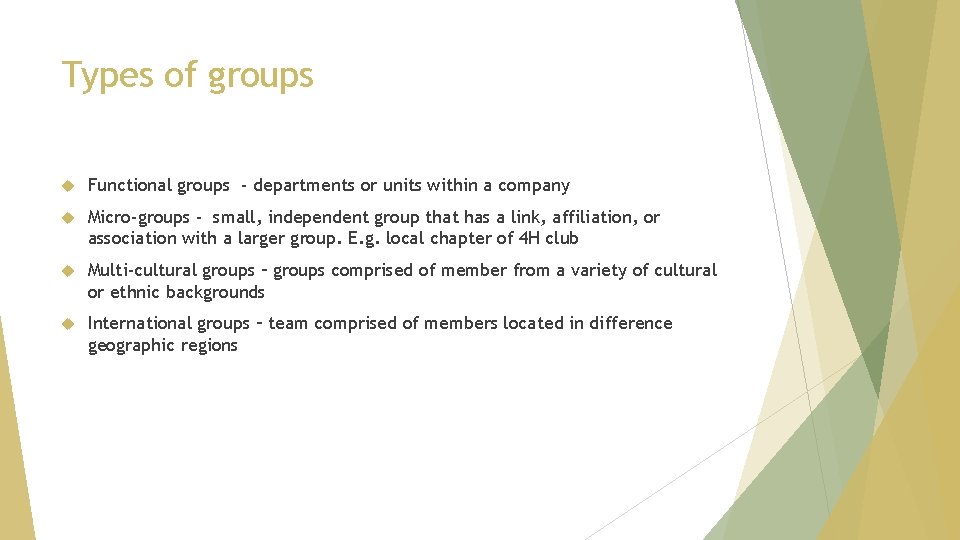 Types of groups Functional groups - departments or units within a company Micro-groups -