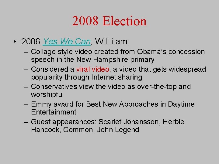 2008 Election • 2008 Yes We Can, Will. i. am – Collage style video