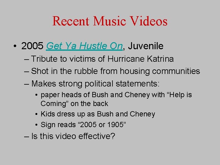 Recent Music Videos • 2005 Get Ya Hustle On, Juvenile – Tribute to victims
