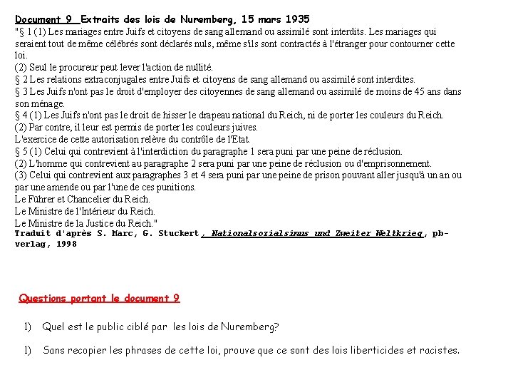 Document 9 Extraits des lois de Nuremberg, 15 mars 1935 "§ 1 (1) Les