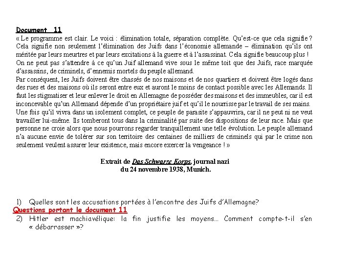 Document 11 « Le programme est clair. Le voici : élimination totale, séparation complète.