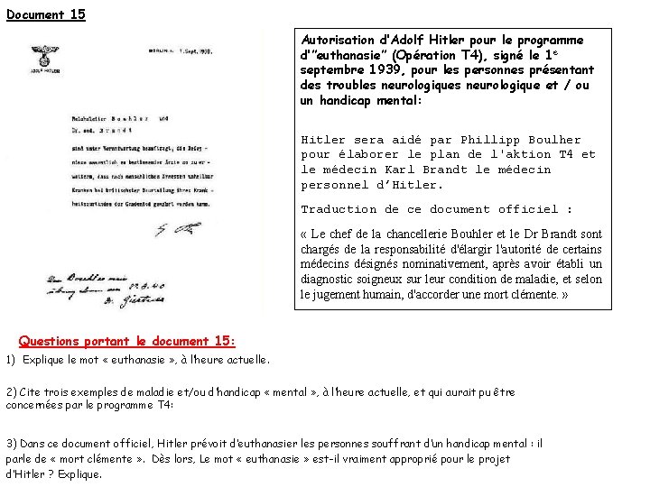 Document 15 Autorisation d’Adolf Hitler pour le programme d’”euthanasie” (Opération T 4), signé le