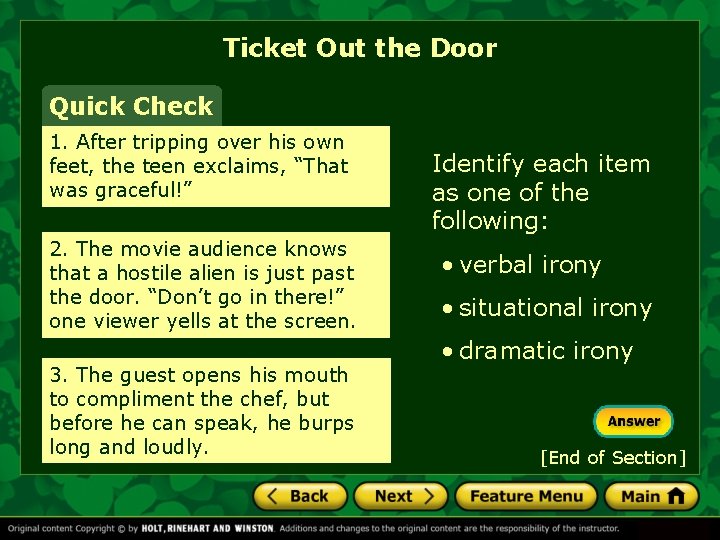 Ticket Out the Door Quick Check 1. After tripping over his own feet, the