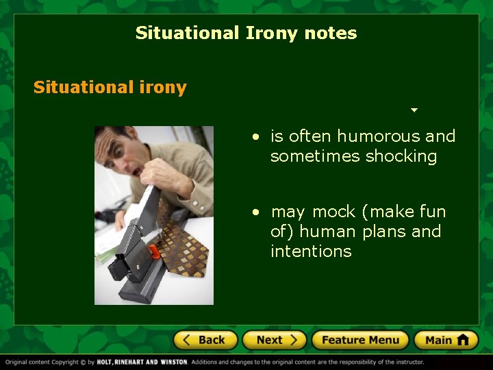 Situational Irony notes Situational irony • is often humorous and sometimes shocking • may
