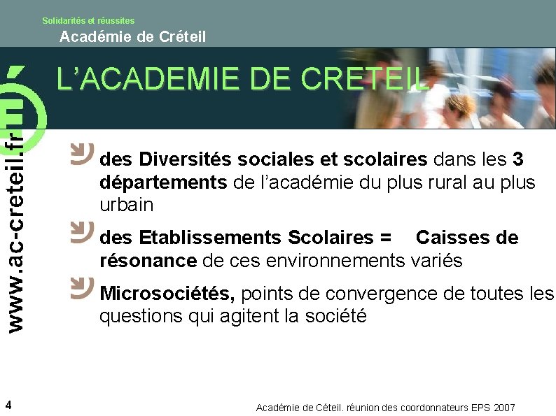 Solidarités et réussites Académie de Créteil L’ACADEMIE DE CRETEIL des Diversités sociales et scolaires