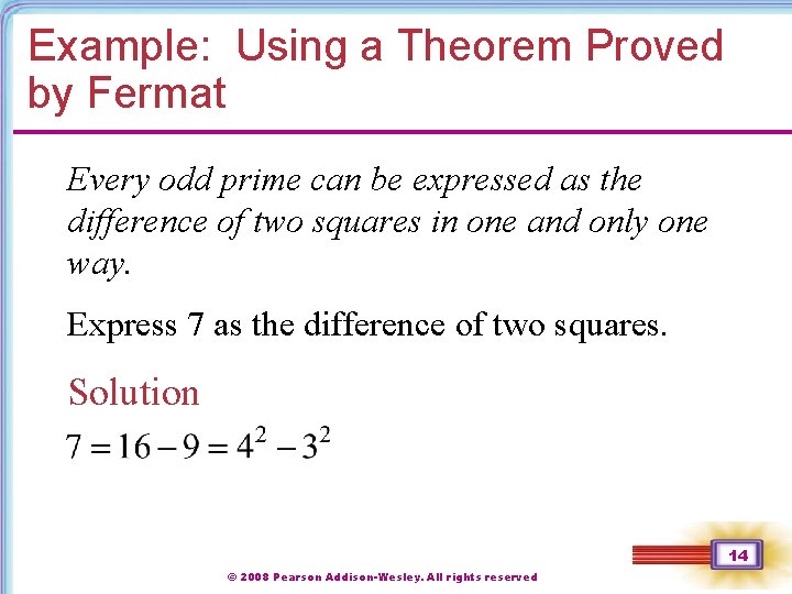 Example: Using a Theorem Proved by Fermat Every odd prime can be expressed as