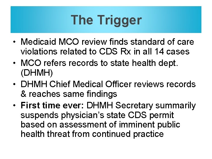 The Trigger • Medicaid MCO review finds standard of care violations related to CDS