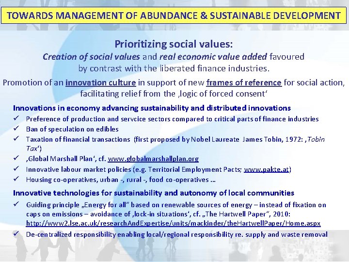 TOWARDS MANAGEMENT OF ABUNDANCE & SUSTAINABLE DEVELOPMENT Prioritizing social values: Creation of social values