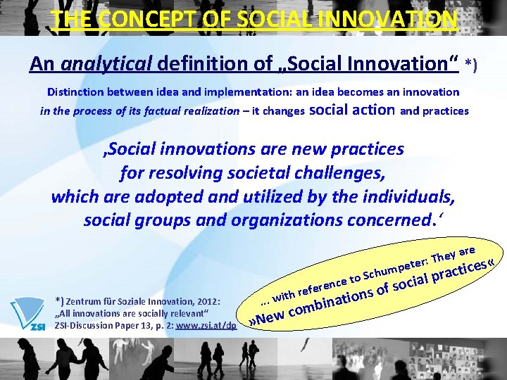 THE CONCEPT OF SOCIAL INNOVATION An analytical definition of „Social Innovation“ *) Distinction between