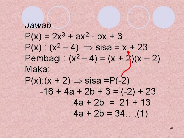 Jawab : P(x) = 2 x 3 + ax 2 - bx + 3