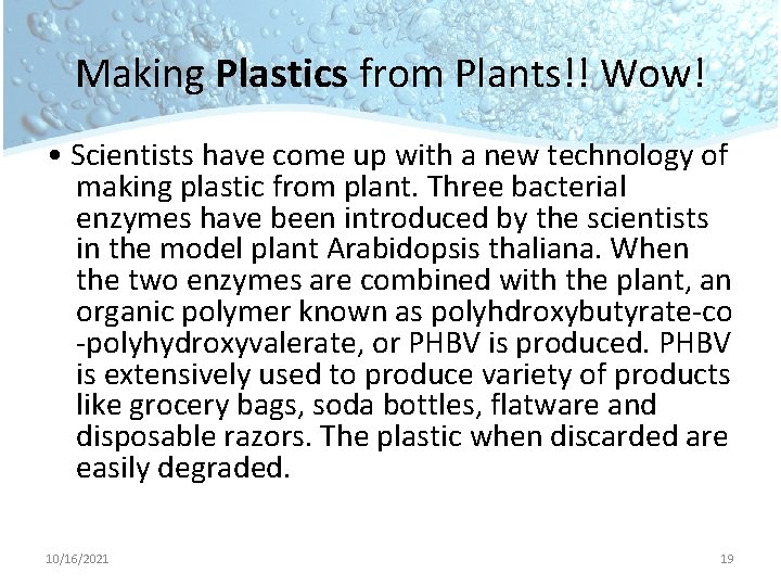 Making Plastics from Plants!! Wow! • Scientists have come up with a new technology