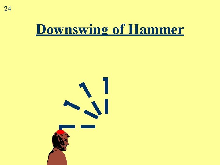 24 Downswing of Hammer 