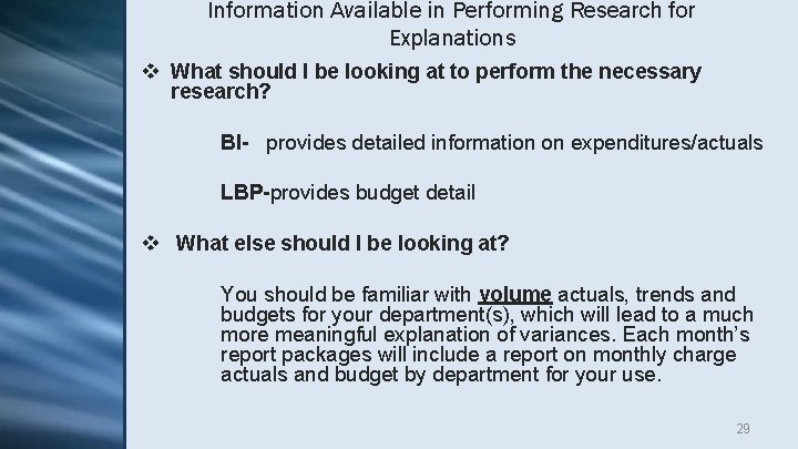 Information Available in Performing Research for Explanations v What should I be looking at