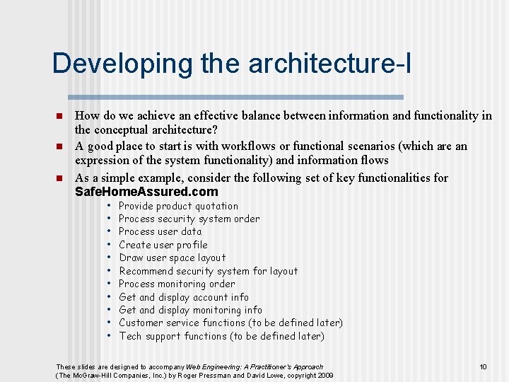Developing the architecture-I n n n How do we achieve an effective balance between