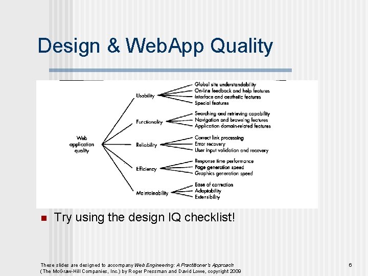 Design & Web. App Quality n Try using the design IQ checklist! These slides