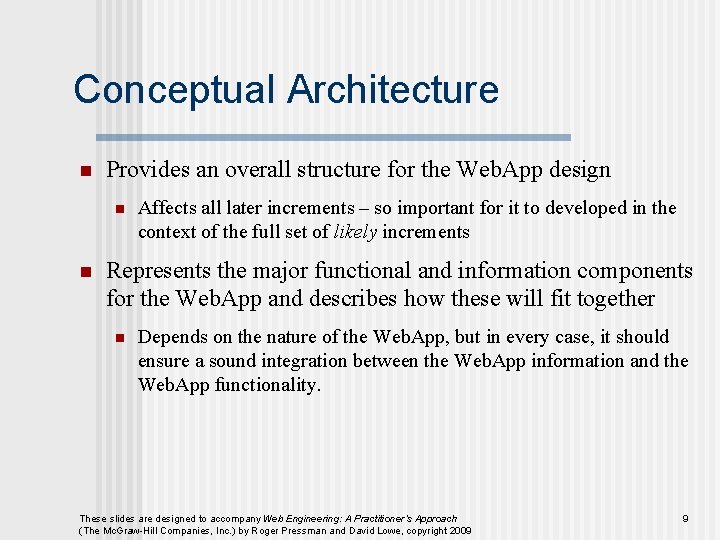 Conceptual Architecture n Provides an overall structure for the Web. App design n n