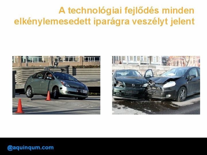 A technológiai fejlődés minden elkénylemesedett iparágra veszélyt jelent 