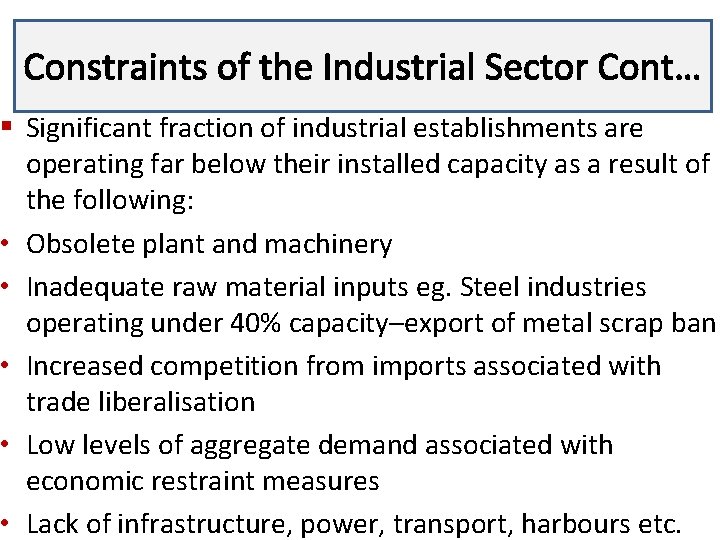 Constraints of the Industrial Lecture 3 Sector Cont… § Significant fraction of industrial establishments