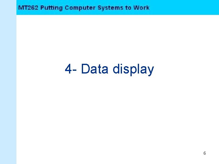 4 - Data display 6 
