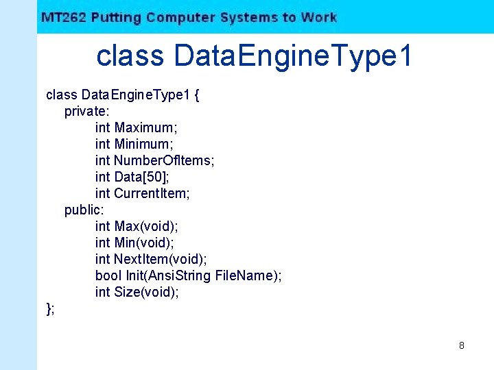 class Data. Engine. Type 1 { private: int Maximum; int Minimum; int Number. Of.