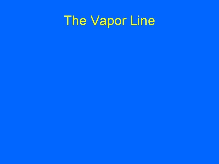 The Vapor Line 