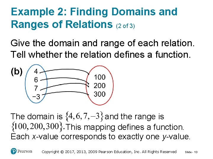 Example 2: Finding Domains and Ranges of Relations (2 of 3) Give the domain