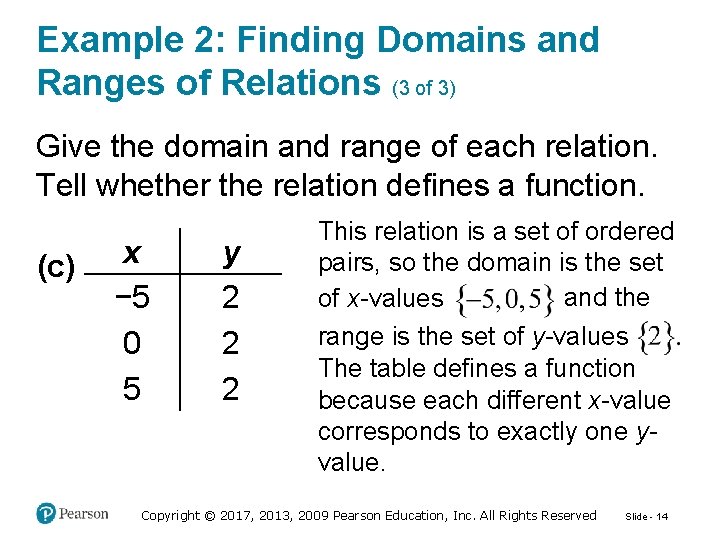 Example 2: Finding Domains and Ranges of Relations (3 of 3) Give the domain