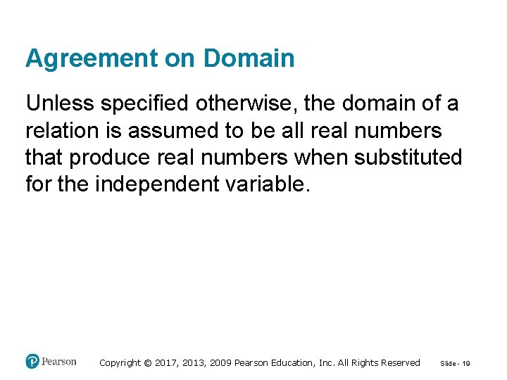 Agreement on Domain Unless specified otherwise, the domain of a relation is assumed to