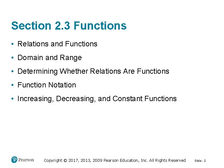 Section 2. 3 Functions • Relations and Functions • Domain and Range • Determining
