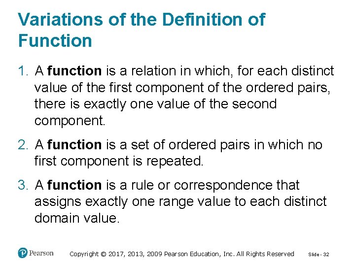 Variations of the Definition of Function 1. A function is a relation in which,